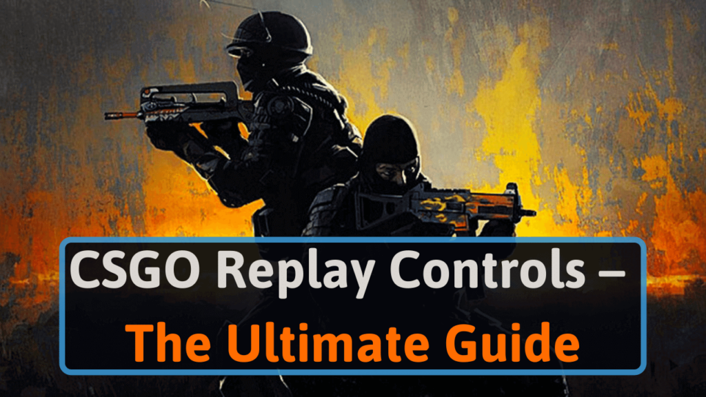 CSGO Replay Controls